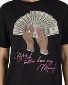 Have My Money Tee