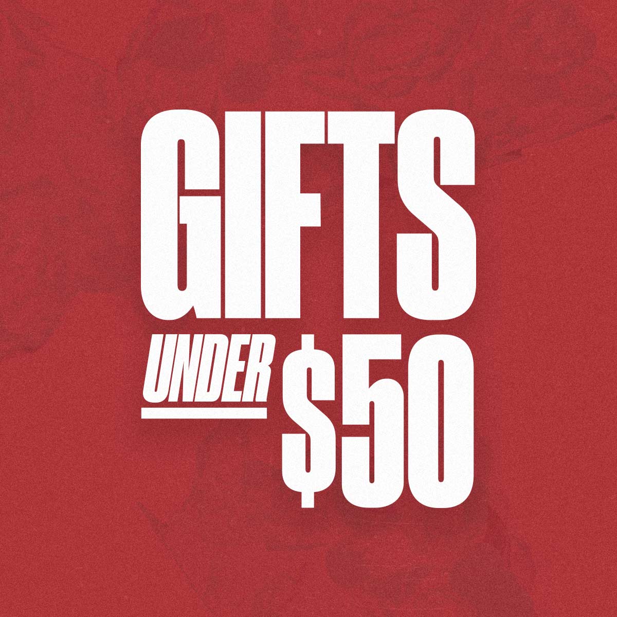 Go to GIFTS UNDER $50
